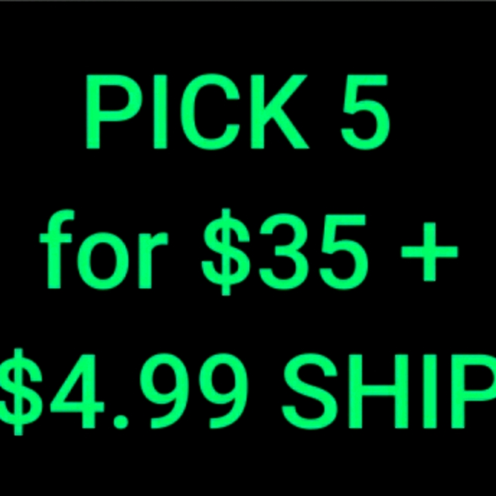 5 for $35 + $4.99 ship